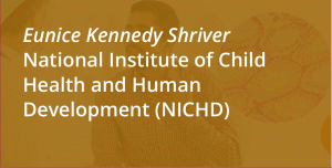 Eunice Kennedy Shriver National Institute of Child Health and Human Development (NICHD)